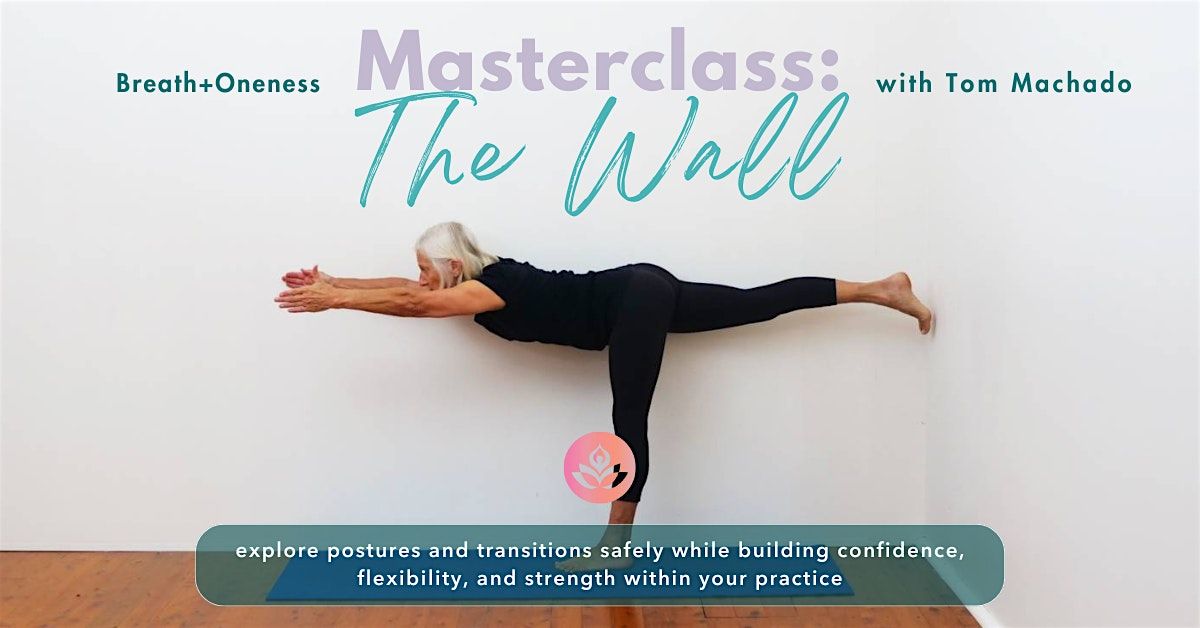 Masterclass: The Wall ~ Alignment Based Yoga Immersion, 10 August | Event in Capitola | AllEvents