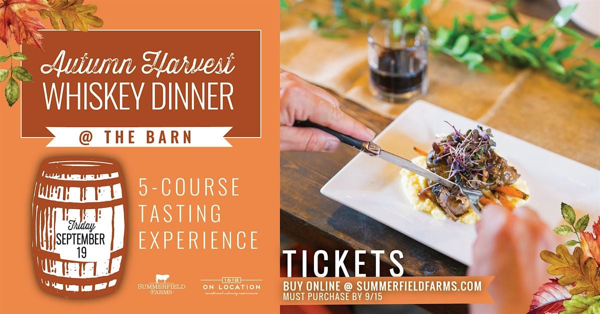 Autumn Harvest Whiskey Dinner 2025, 19 September | Event in Summerfield | AllEvents