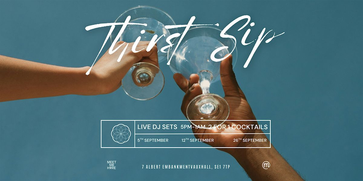 Thirst Sip | Event in London | AllEvents