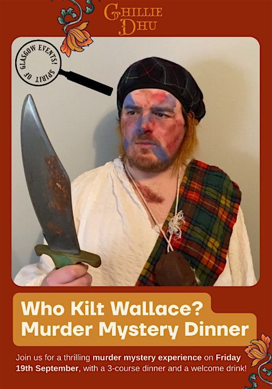 Who Kilt Wallace? – A M**der Mystery Dinner, 19 September | Event in Edinburgh | AllEvents