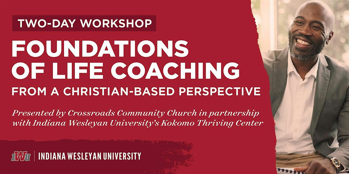 FOUNDATIONS OF LIFE COACHING FROM A CHRISTIAN-BASED PERSPECTIVE | Event in Kokomo | AllEvents