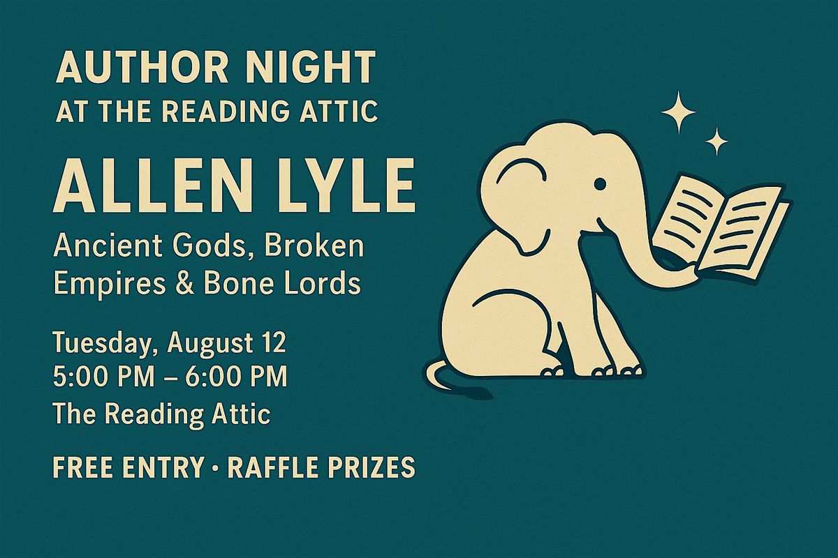 Author Night at The Reading Attic: Allen Lyle, Broken Empires & Bone Lords, 12 August | Event in Marietta