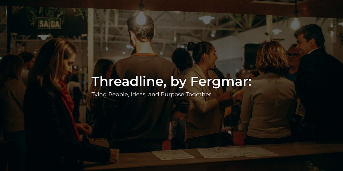 Threadline, by Fergmar: Tying People, Ideas, and Purpose Together, 12 June | Event in Victoria | AllEvents
