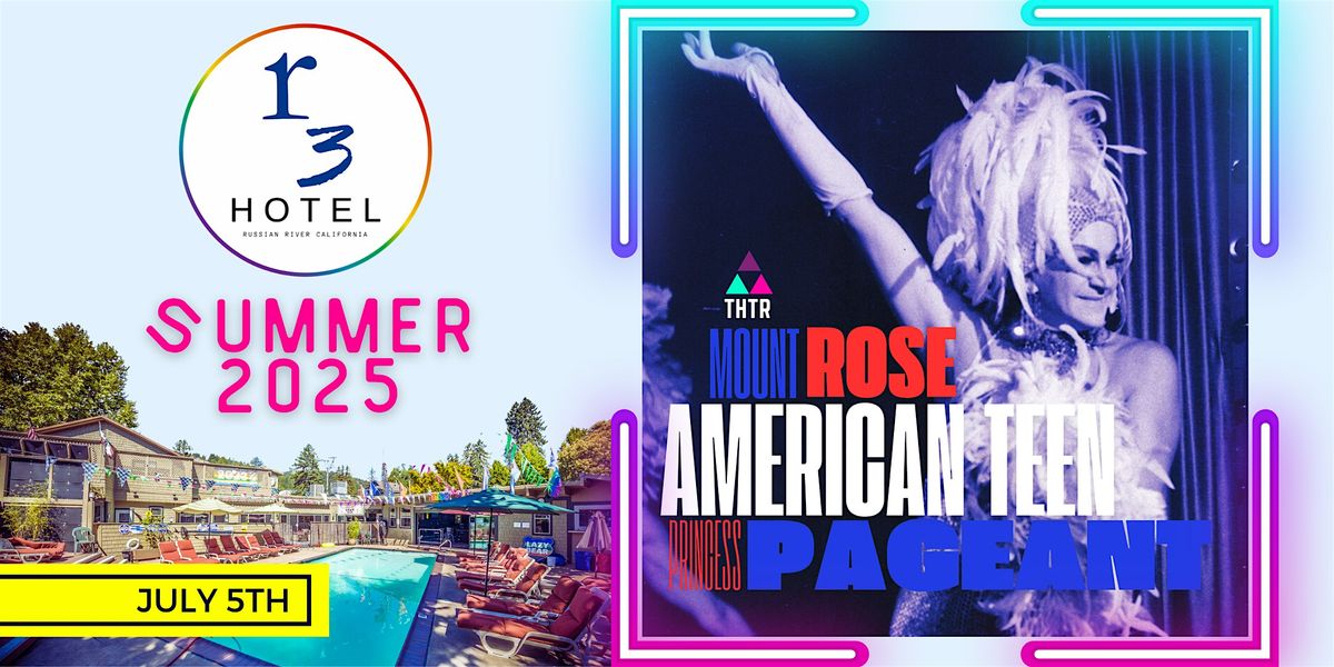 Mount Rose American Teen Princess Pageant Drag Show, 5 July | Event in Guerneville | AllEvents