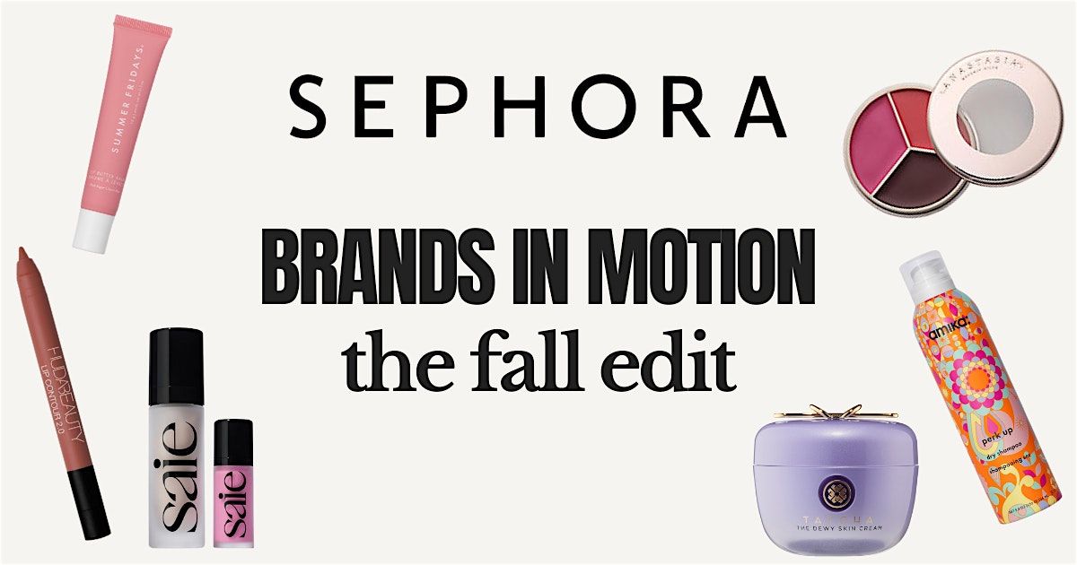 SEPHORA | Brands in Motion: the fall edit, 18 September | Event in Bridgewater | AllEvents