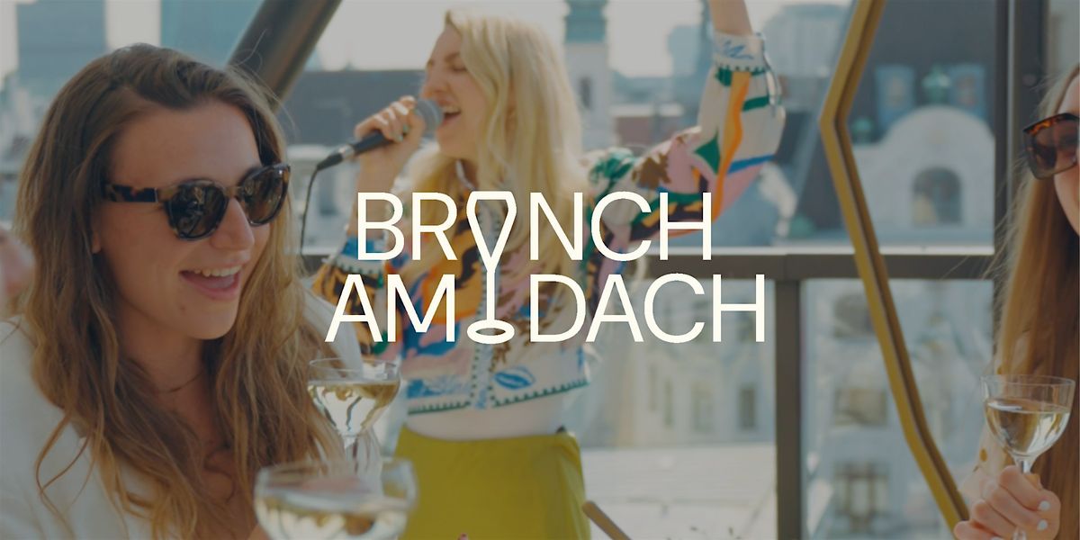 Brunch am Dach - Free Flow Champagner Rooftop Brunch | Event in Wien | AllEvents