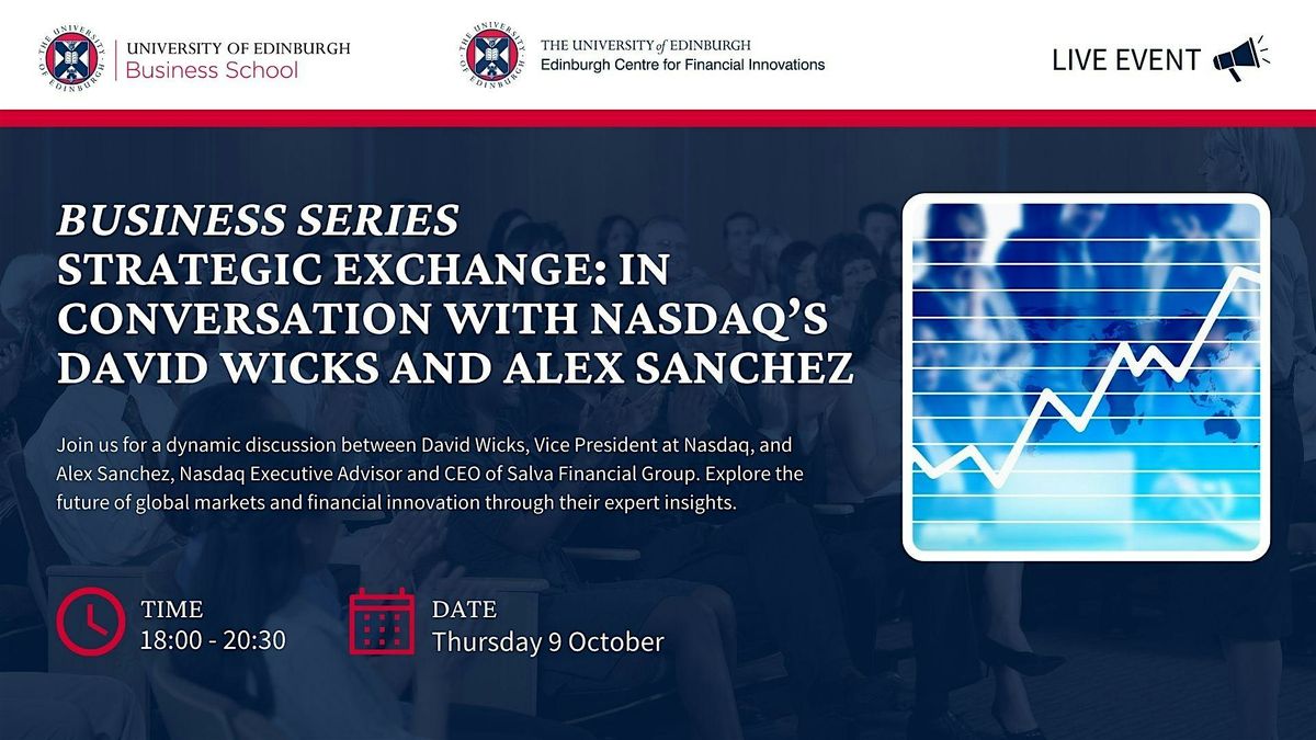 Business Series:In Conversation with Nasdaq's David Wicks & Alex Sanchez, 9 October | Event in Edinburgh