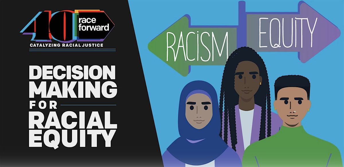 Decision-making for Racial Equity (DRE) Virtual 6/24/2025, 24 June | Online Event | AllEvents