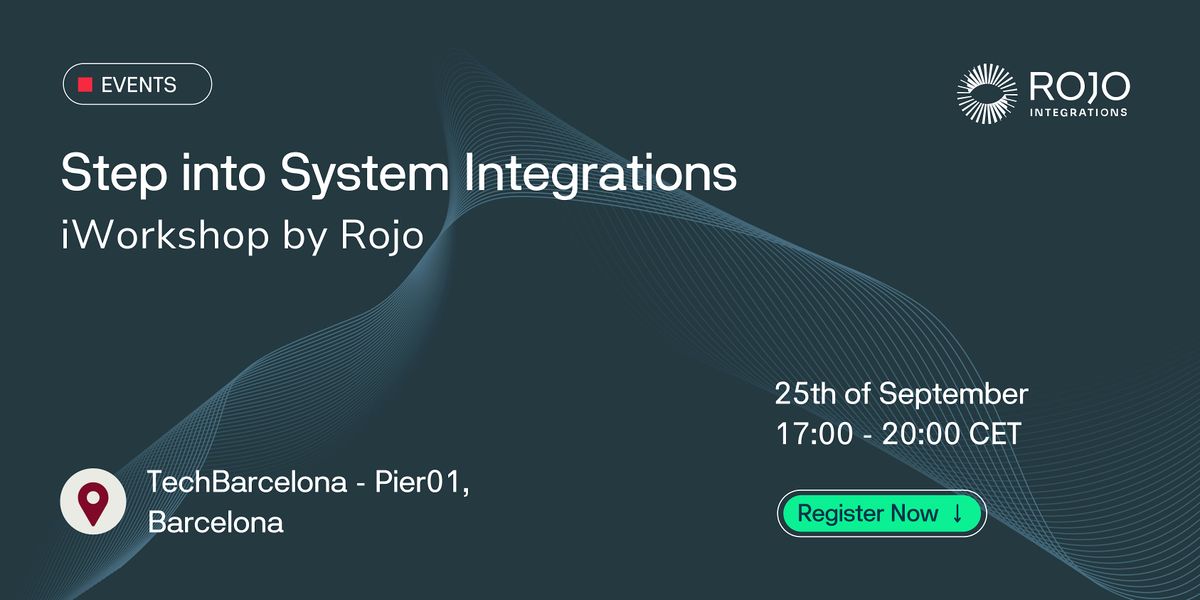 Step into System Integration: iWorkshop by Rojo Integrations, 25 September | Event in Barcelona | AllEvents