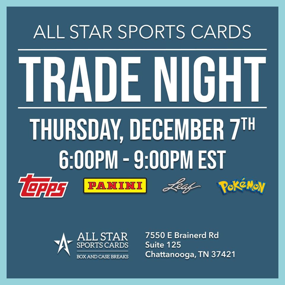 TRADE NIGHT ALL STAR SPORTS CARDS, All Star Case Breaks, Chattanooga