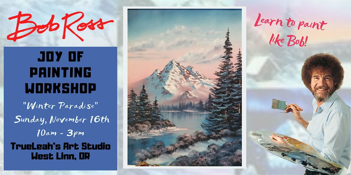 Winter  Paradise  - Bob Ross Joy of Painting Workshop, 16 November | Event in West Linn | AllEvents