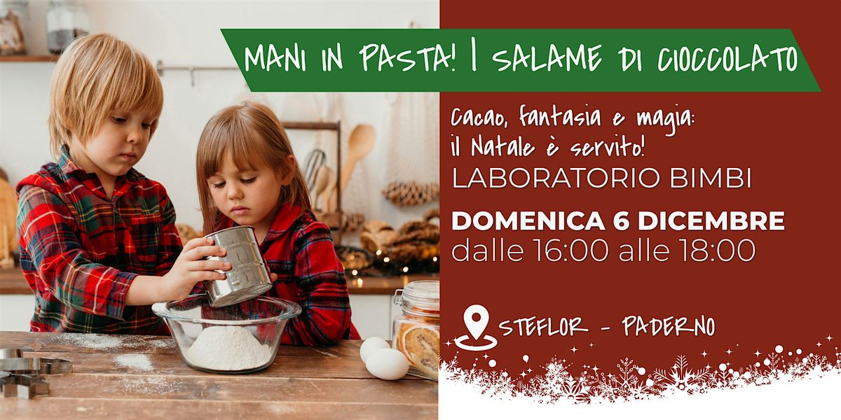Laboratorio bimbi: mani in pasta | Salame di cioccolato - 2 ° turno, 6 December | Event in Paderno Dugnano