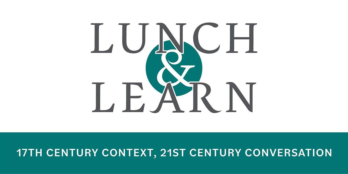 Lunch & Learn: The Forgotten Age of War & Empire: Contextualizing the 1600s | Event in Plymouth | AllEvents