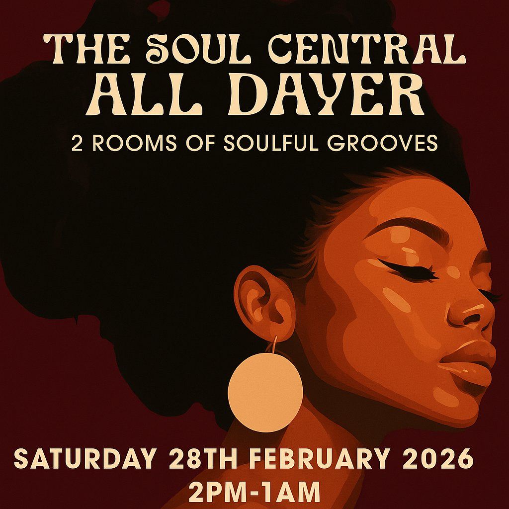 The Soul Central - The All Dayer 2026, 28 February | Event in Oldham | AllEvents