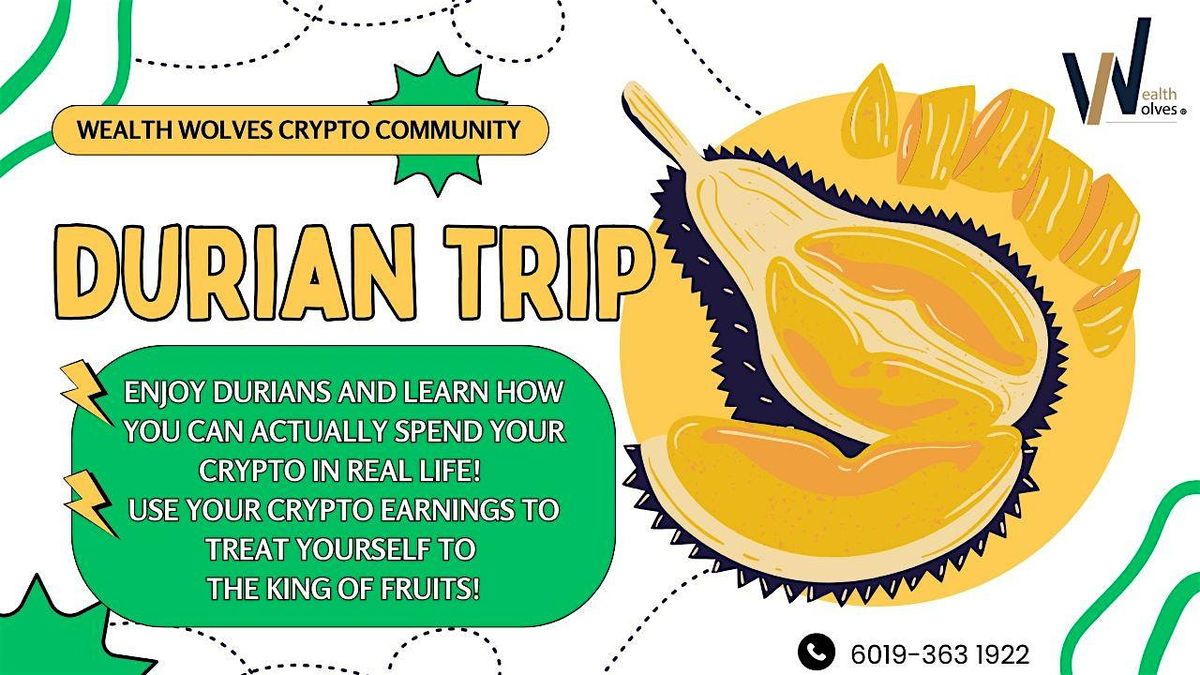 Crypto Durian Trip, 26 July | Event in Lanchang | AllEvents