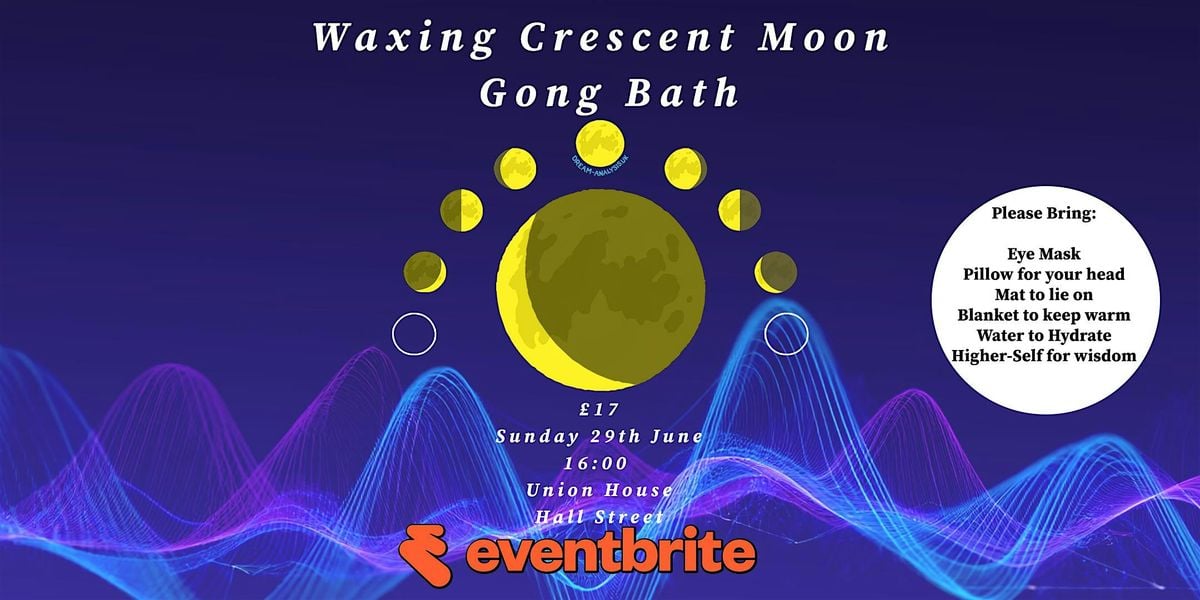 Gong Bath: Waxing Crescent Moon, 29 June | Event in Todmorden | AllEvents