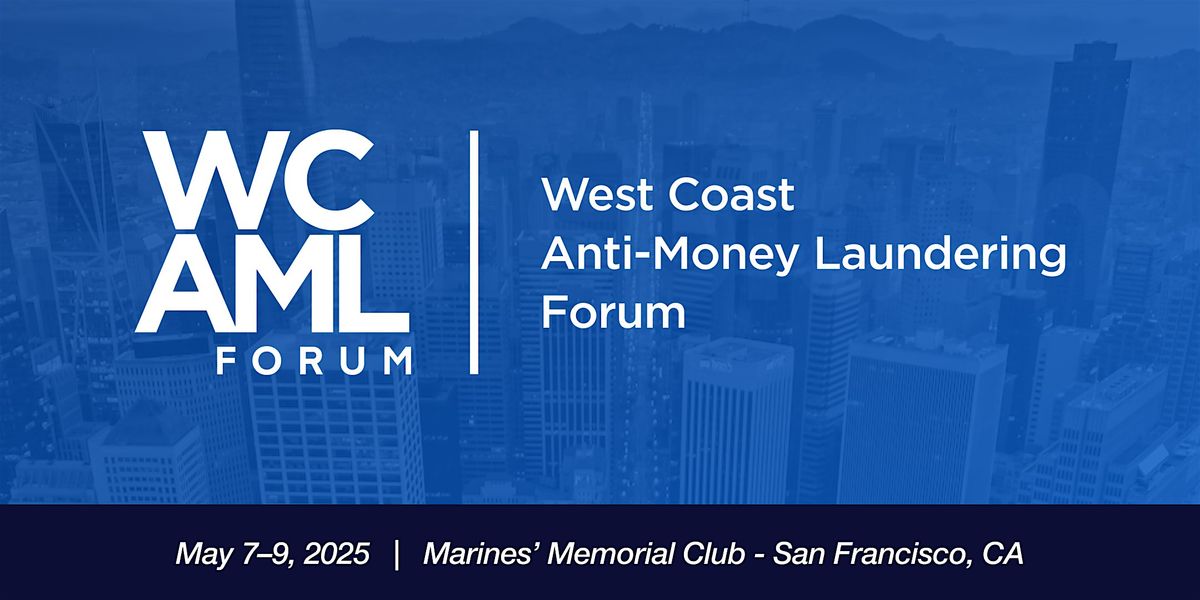 2025 West Coast Anti-Money Laundering Forum | Event in San Francisco | AllEvents