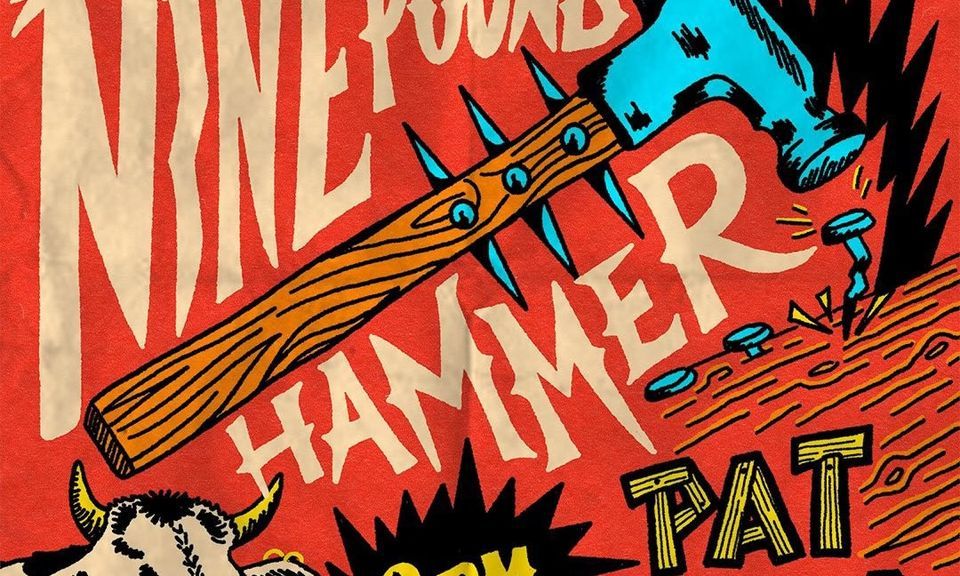 Nine Pound Hammer + Pat Todd & The Rank Outsiders, 2913 E Anaheim St