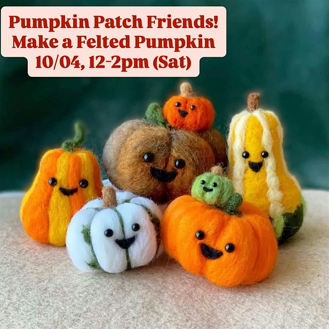Pumpkin Patch Friends! - Make a Felted Pumpkin, 4 October | Event in Chicago | AllEvents