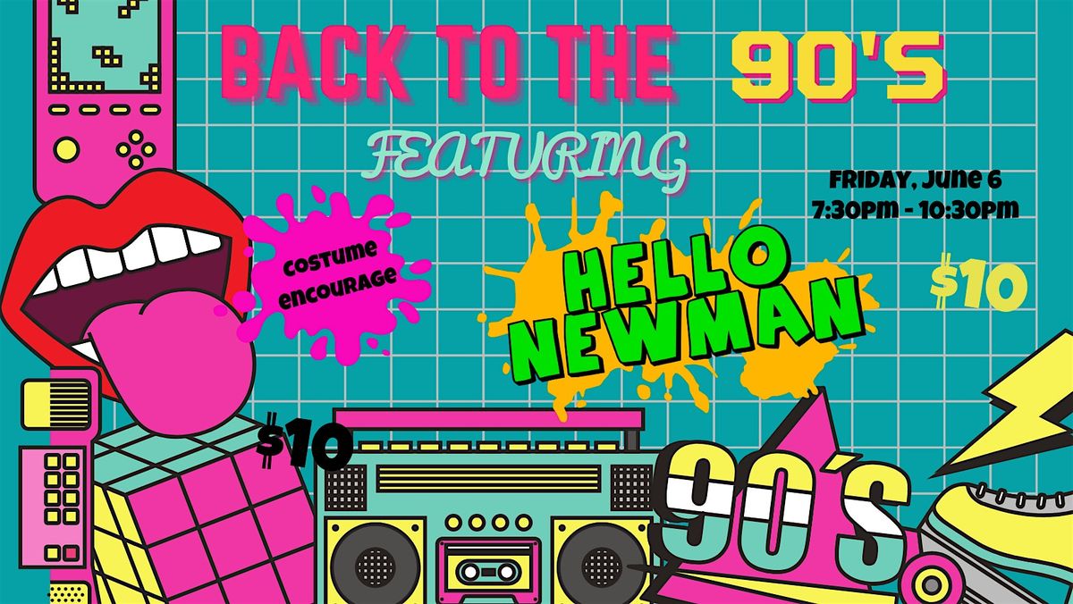 Hello Newman presents: Back to the 90s costume Party, 6 June | Event in Brunswick | AllEvents