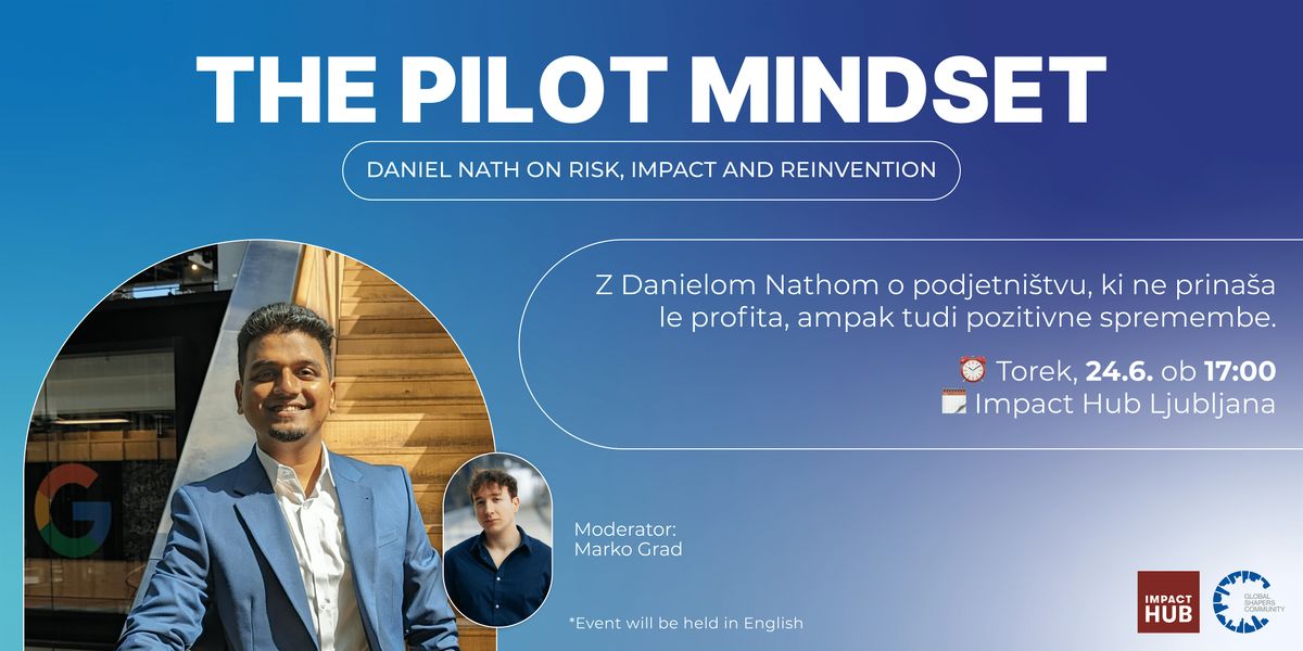 The Pilot Mindset: Daniel Nath on Risk, Impact and Reinvention, 24 June | Event in Ljubljana | AllEvents