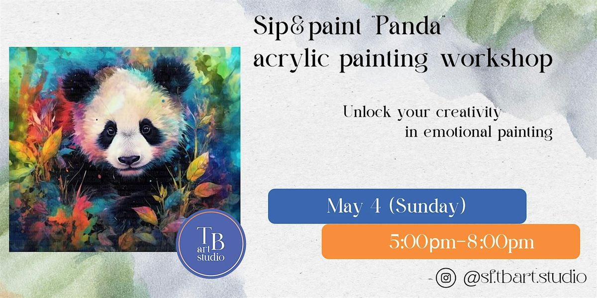 Sip&Paint  "Panda" Acrylic workshop | Event in San Francisco | AllEvents