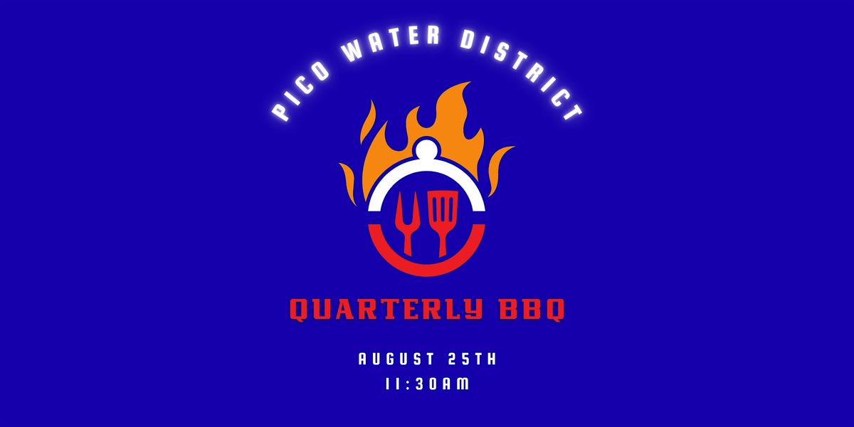 Pico Water District Quarterly BBQ, 28 August | Event in Pico Rivera | AllEvents