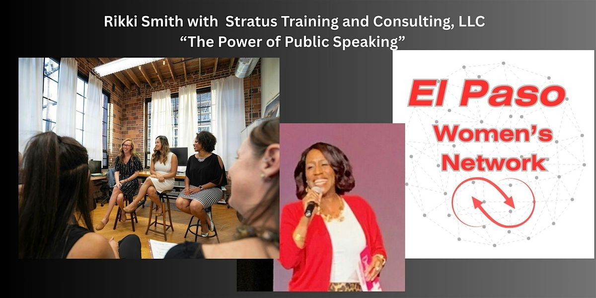 El Paso Womens Network: Rikki Smith on "Public Speaking to Build Your Biz " | Event in El Paso | AllEvents