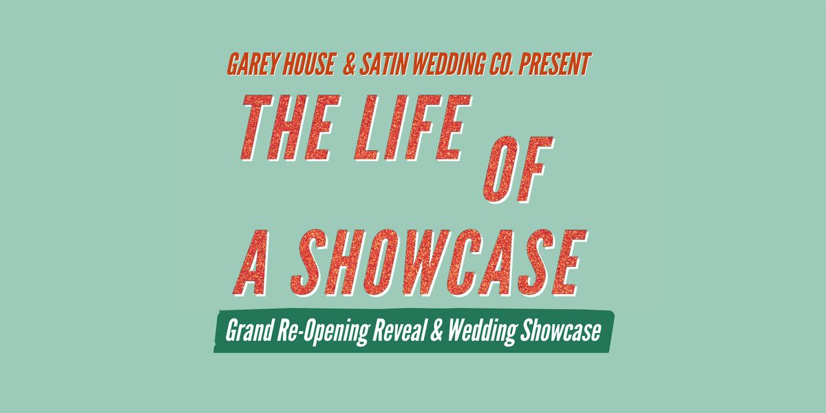 The Life of a Showcase: Grand Re-Opening Reveal & Wedding Showcase, 23 October | Event in Georgetown | AllEvents