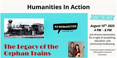 Humanities in Action Fundraiser: Legacy of the Orphan Train, 15 August | Event in Phoenix | AllEvents