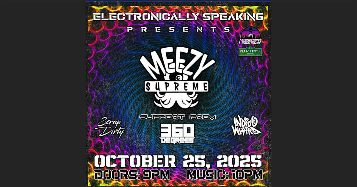 Meezy Supreme, 360 Degrees, Scrap Dirty, Indigo Wizard at Martin's Downtown, 25 October | Event in Jackson