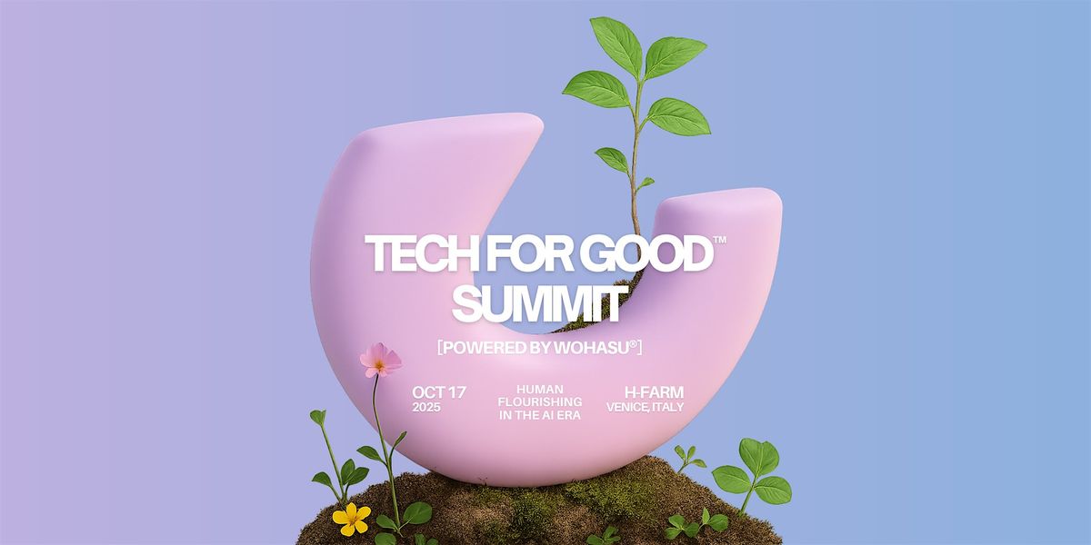 WOHASU® Tech for Good™ : Human Flourishing in the AI Era, 17 October | Event in Roncade | AllEvents