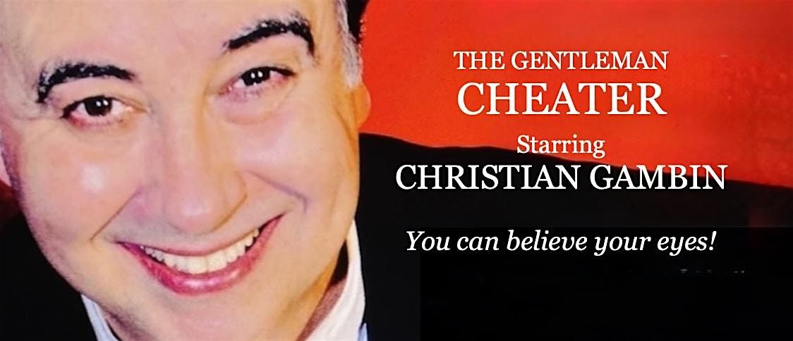 THE GENTLEMAN CHEATER MAGIC SHOW | Event in London | AllEvents