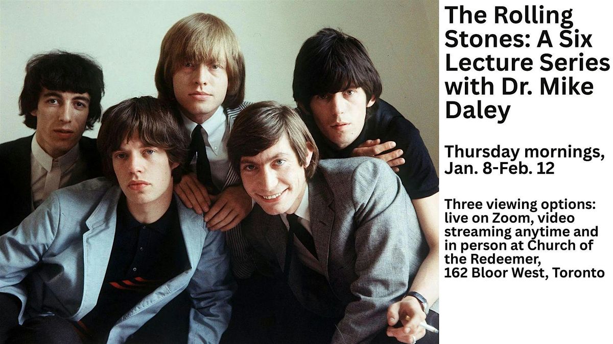The Rolling Stones: A Six Week Lecture Series with Dr. Mike Daley, 8 January | Event in Toronto | AllEvents