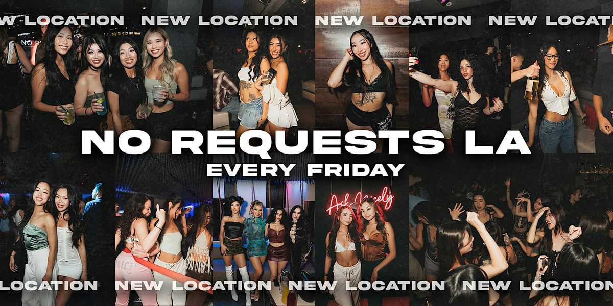 No Requests LA at West 8 DTLA - Friday 5/23, 23 May | Event in Los Angeles | AllEvents