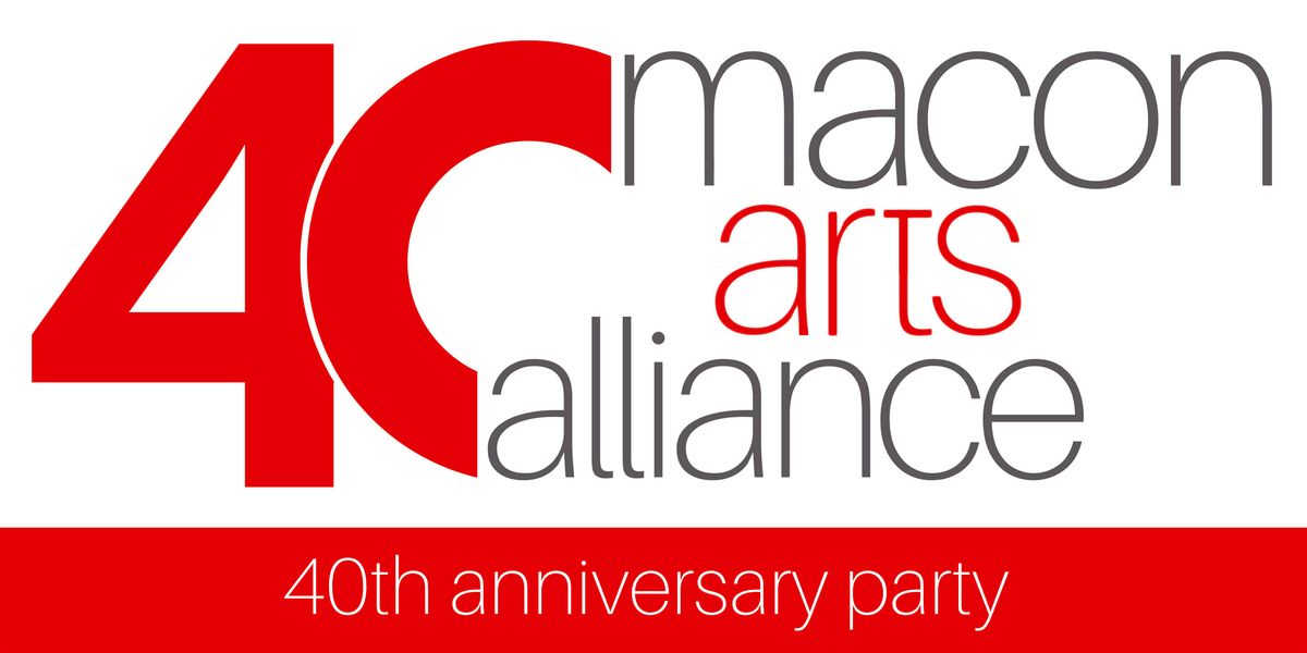 Macon Arts Alliance 40th Anniversary Party, 16 May | Event in Macon | AllEvents