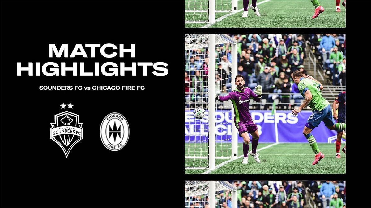 Seattle Sounders FC vs. Chicago Fire FC, Lumen Field, Seattle, 25 May