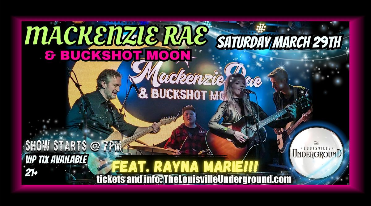 Mackenzie Rae and Buckshot Moon, The Louisville Underground, 29 March ...