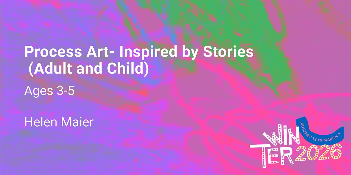 Process Art- Inspired by Stories (Adult + Child),  Ages 3-5, 13 January | Event in Los Angeles | AllEvents