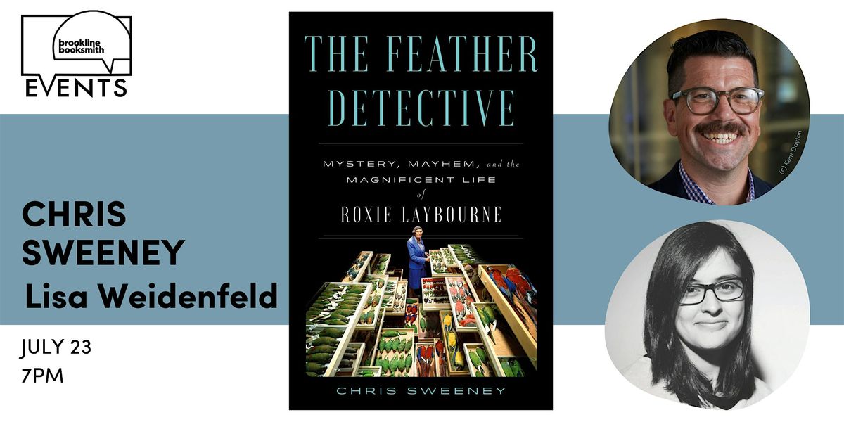 Chris Sweeney with Lisa Weidenfeld: The Feather Detective, 23 July | Event in Brookline | AllEvents