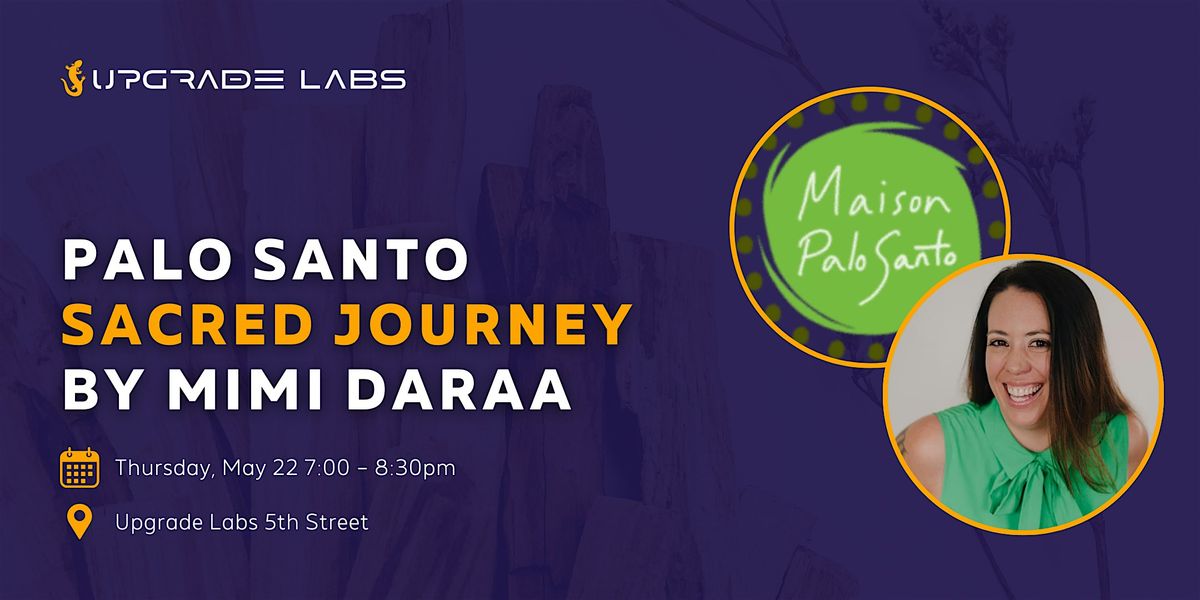 Palo Santo Sacred Journey by Mimi Daraa, 22 May | Event in Austin | AllEvents