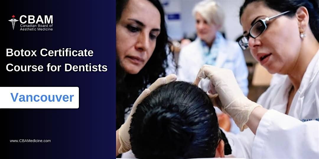 2-Day Basic Injectables Course for Dentists - Vancouver, 18 October | Event in North Vancouver | AllEvents