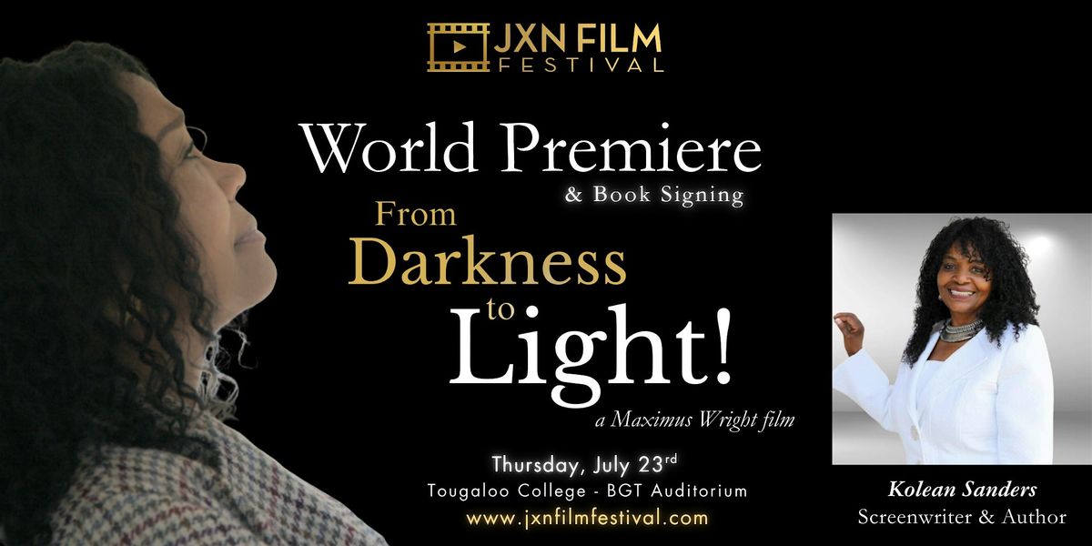 World Premiere of FROM DARKNESS TO LIGHT: The Story of Kolean Sanders, 23 July | Event in Jackson | AllEvents