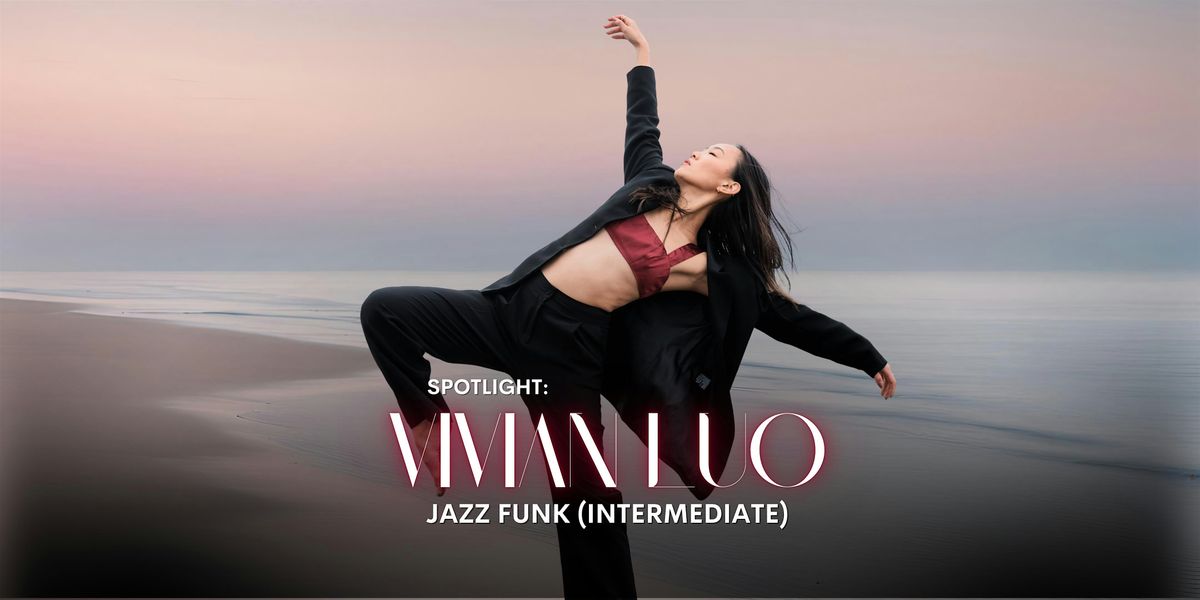 Spotlight: Jazz Funk (Intermediate) with Vivian Luo, 16 August | Event in San Francisco | AllEvents