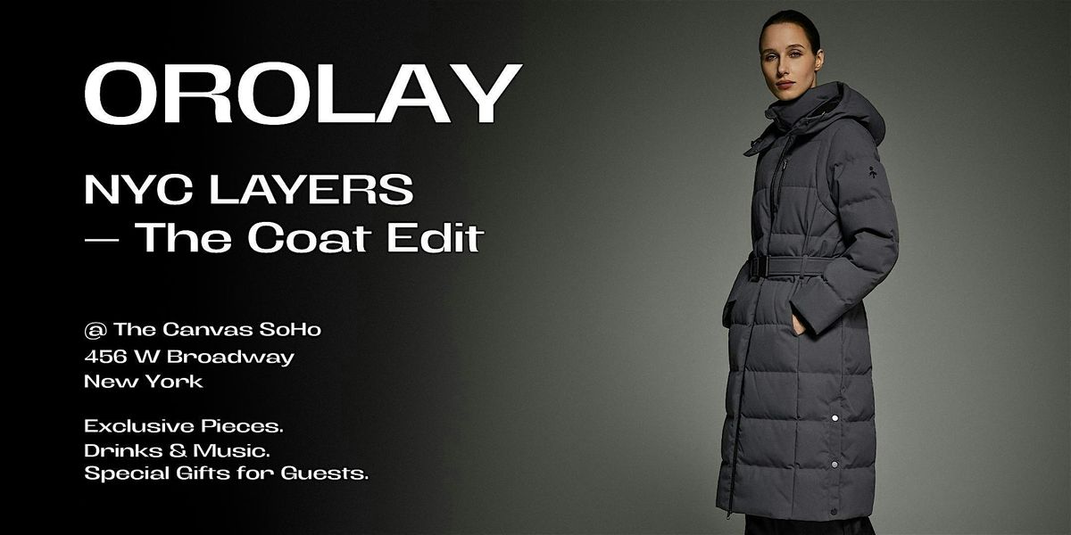 Orolay Present - NYC LAYERS - The Coat Edit | Event in New York | AllEvents