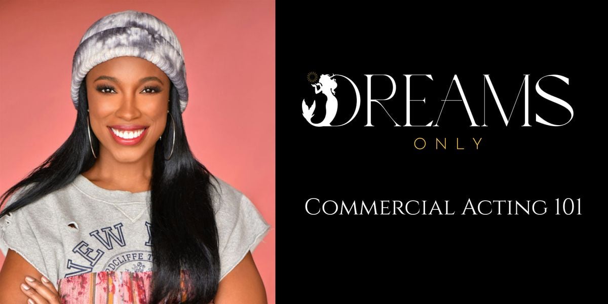 Dreams Only Workshop: Commercial Acting 101, 16 July | Event in Tulsa | AllEvents