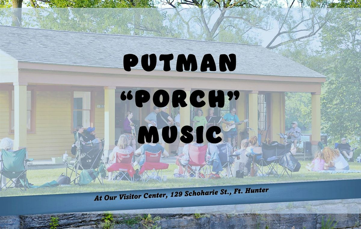 Putman "Porch" Music, 5 June | Event in Fort Hunter | AllEvents