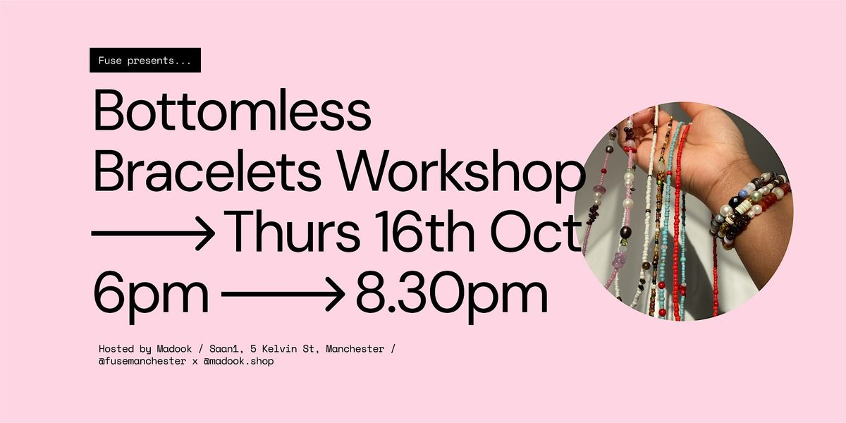 Bottomless Bracelets Workshop by Madook, 16 October | Event in Manchester | AllEvents