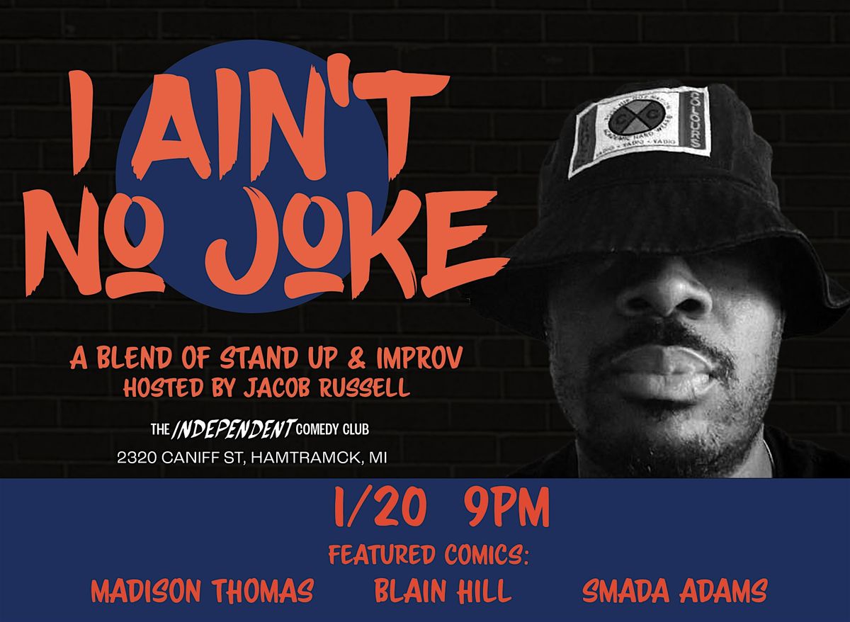STAND UP | I Ain’t No Joke - Live at The Independent Comedy Club, 19 December | Event in Hamtramck | AllEvents