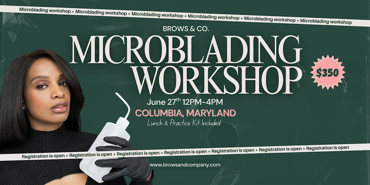 Microblading Workshop – Columbia, MD | June 27, 2025 | 12PM–4PM, 27 June | Event in Columbia | AllEvents